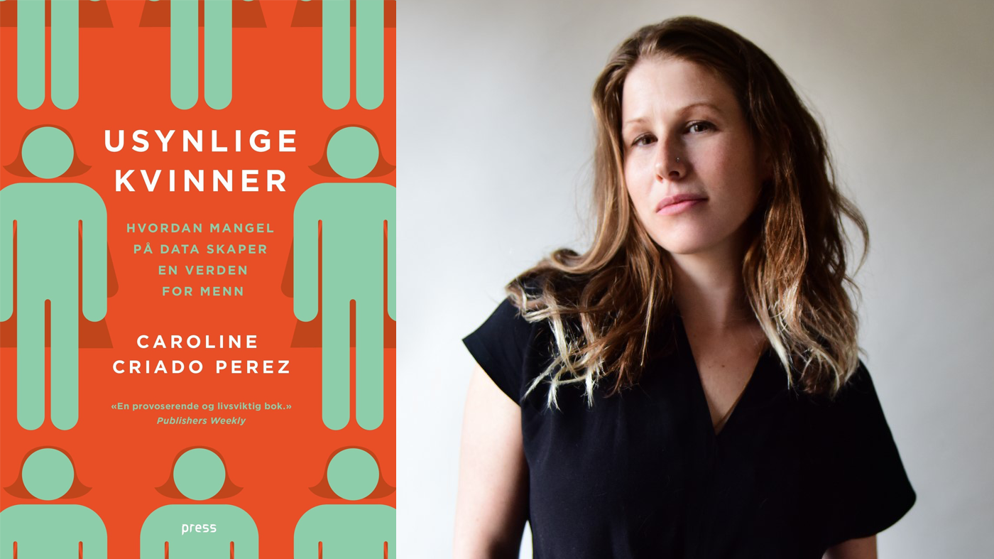 Bildet viser boken "Usynlige kvinner" og forfatteren Caroline Criado Perez