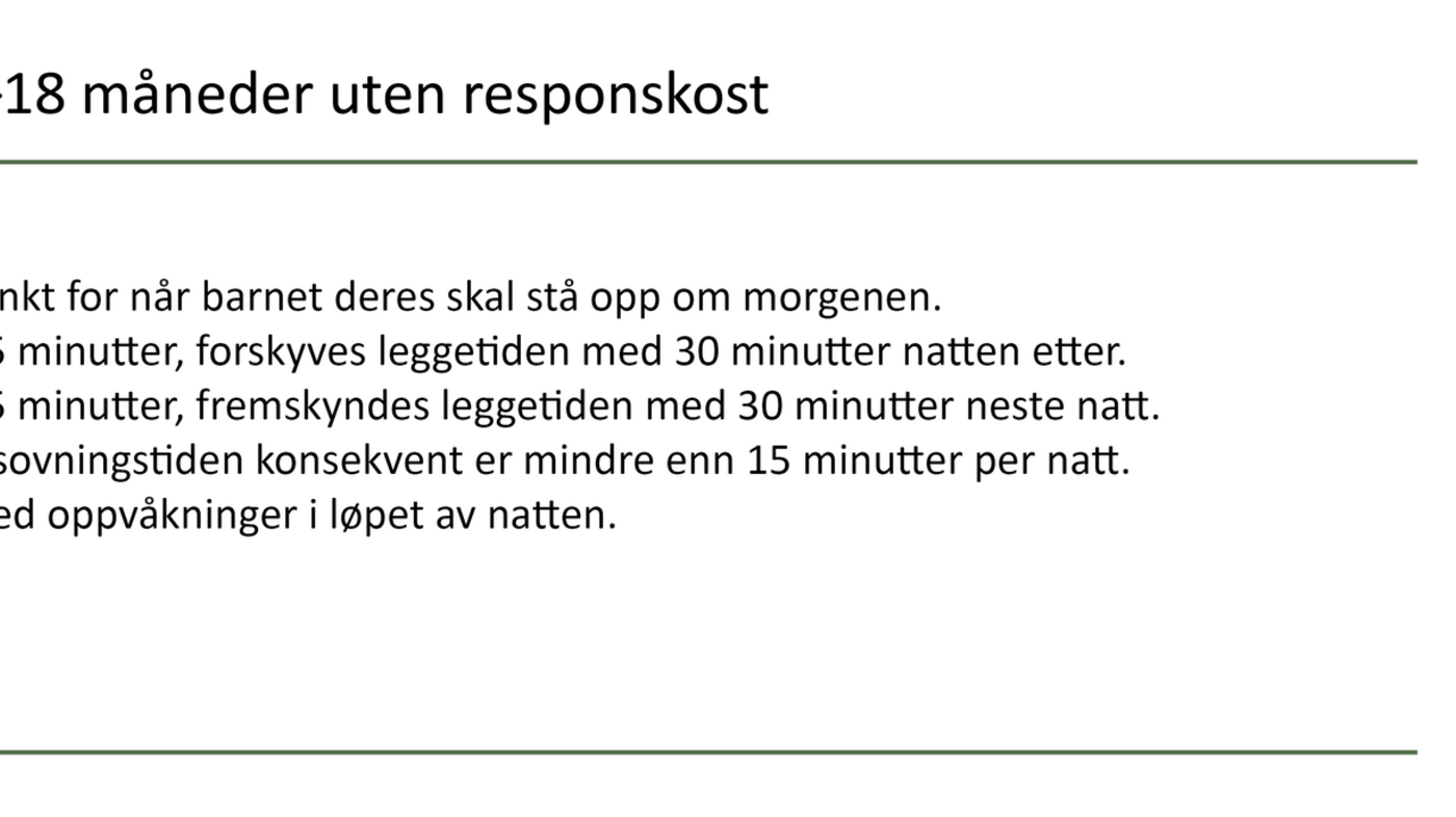 Figur 3. Utsatt leggetid for barn 6–18 måneder uten responskost Figur 3. Utsatt leggetid for barn 6–18 måneder uten responskost